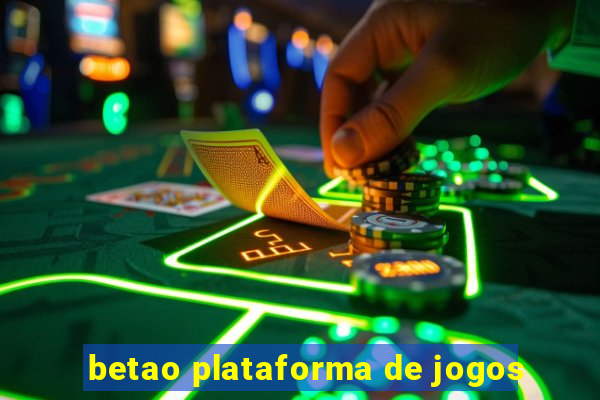 betao plataforma de jogos